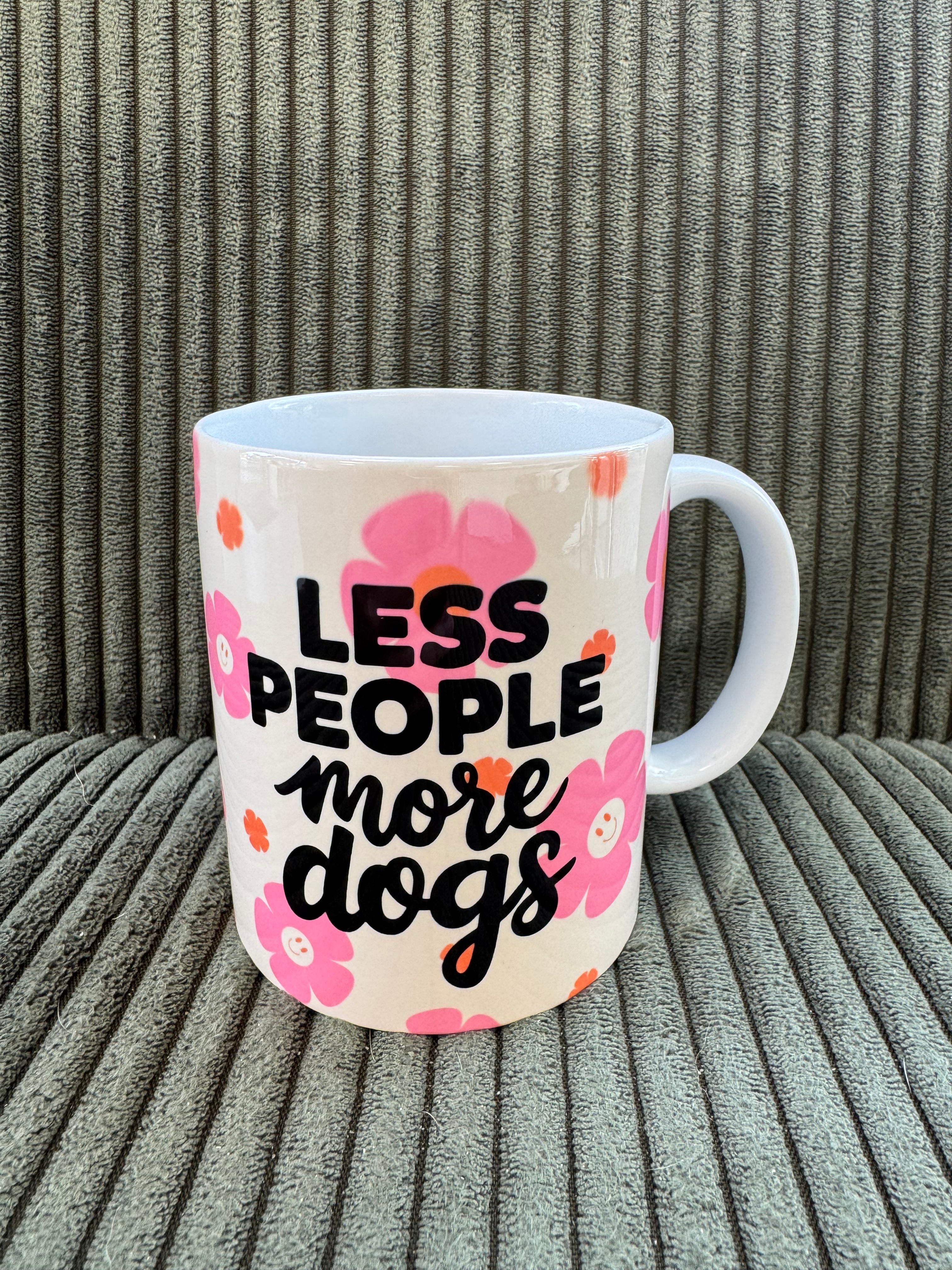 TASSE - LESS PEOPLE MORE DOGS
